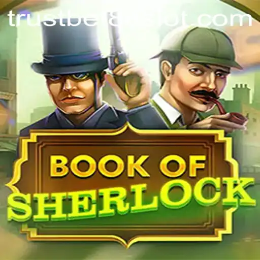 Exploring the Exciting World of BookOfSherlock: A TrustBet88 Adventure