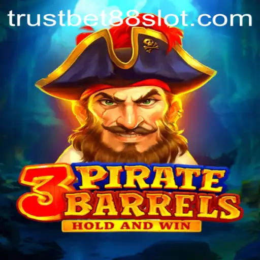 Exploring 3PirateBarrels: A New Adventure with Trustbet88