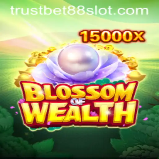 BlossomofWealth: A Comprehensive Guide to the Exciting Casino Game with Trustbet88
