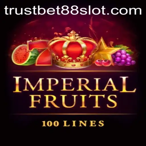 Exploring the Excitement of ImperialFruits100 and TrustBet88