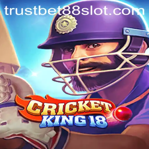 The Ultimate Guide to CricketKing18 and Its Association with Trustbet88