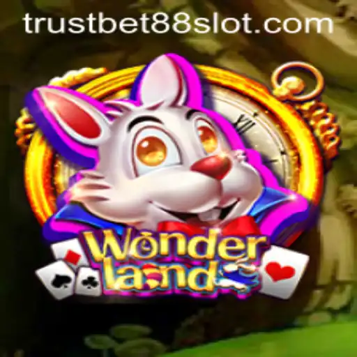 Exploring the Enchanting World of 'Wonderland': A Trustbet88 Exclusive